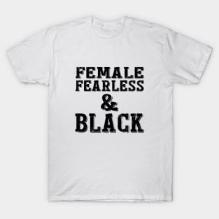 FEMALE FEARLESS & BLACK T-Shirt